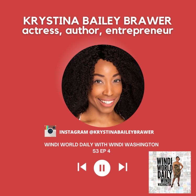 cover art for Krystina Bailey Brawer, Actress, Author, Entrepreneur | S3 EP 4