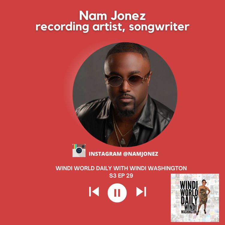 cover art for Nam Jonez, Recording Artist, Songwriter | S3 EP 29