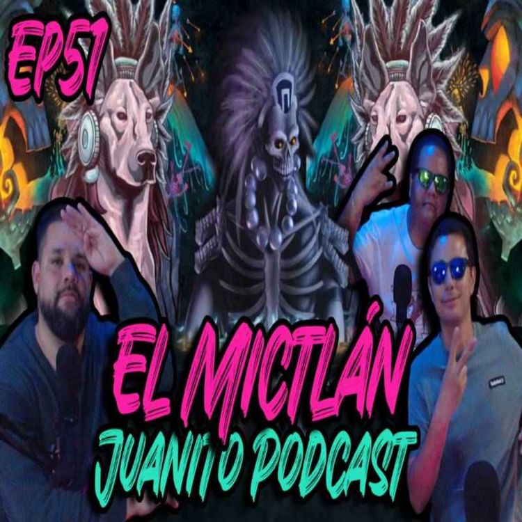 cover art for Leyendas | El Mictlán, Origen del Dia de Muertos. #podcast #diademuertos #juanitopodcast