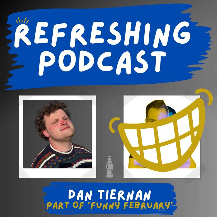 cover art for Refreshing Pod - 10 Minutes With 'Dan Tiernan' 