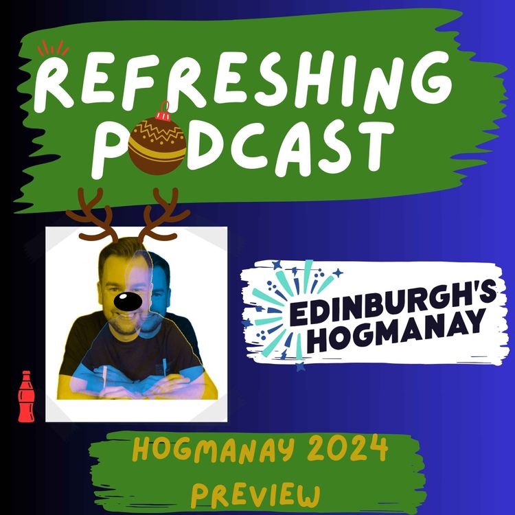 cover art for Refreshing Pod - Hogmanay Preview (2024)
