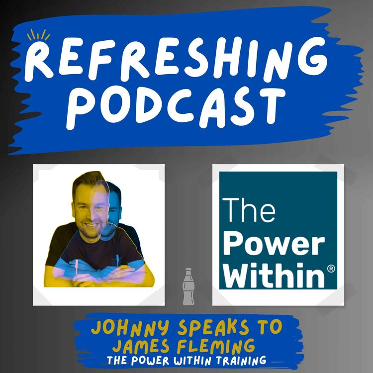 cover art for Refreshing Pod - James Fleming (The Power Within Training)