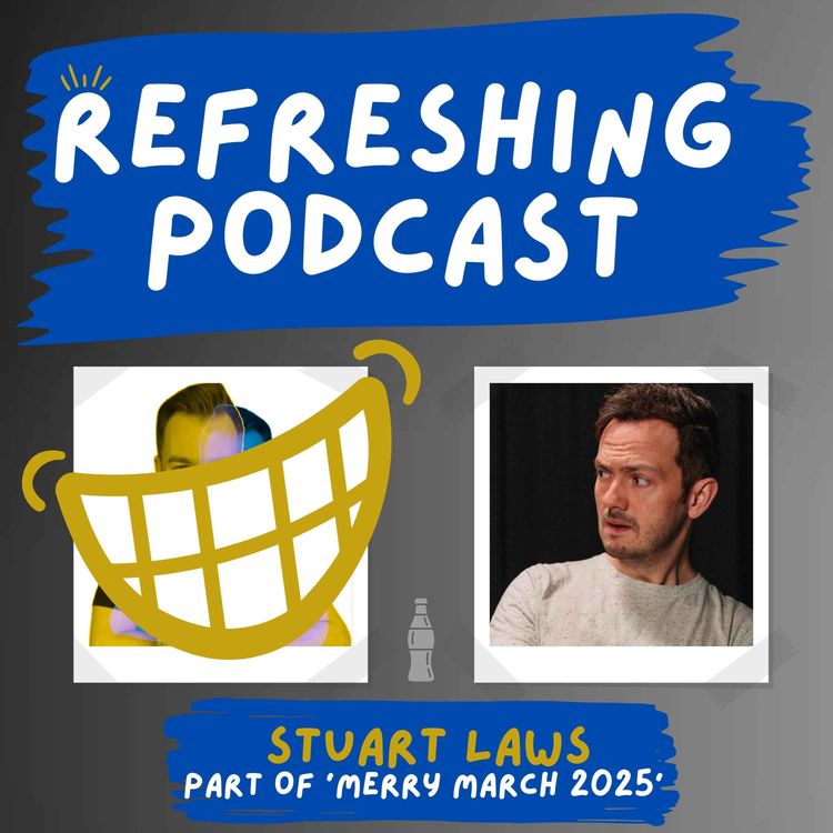 cover art for Refreshing Pod - Stuart Laws (Merry March 2025)