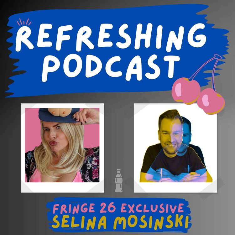 cover art for Refreshing Pod - Selina Mosinski