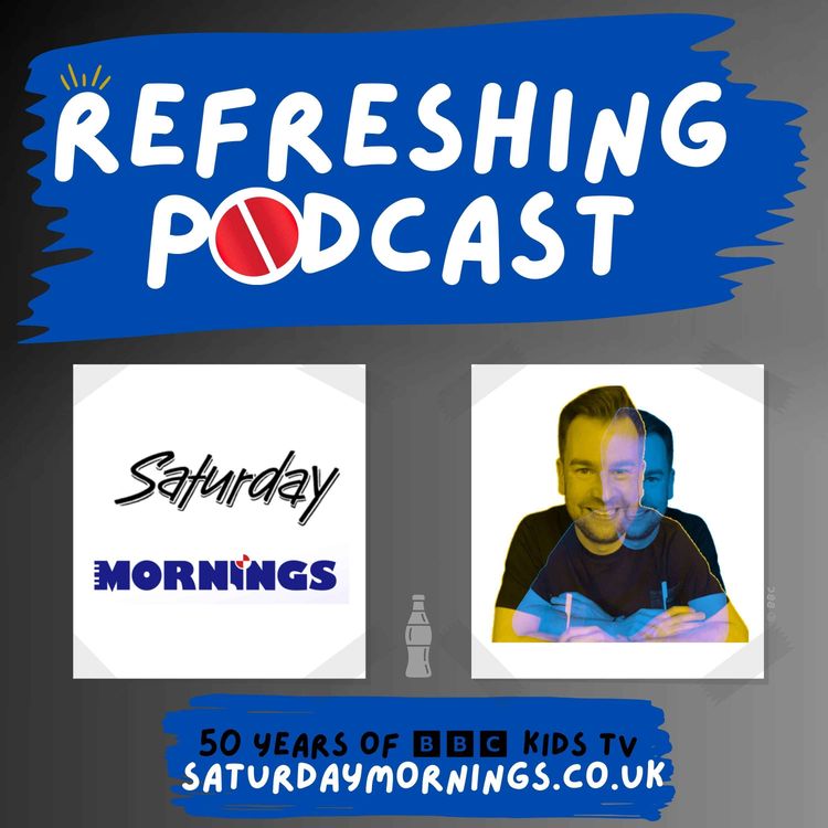 cover art for Refreshing Pod - SaturdaysMornings.co.uk 