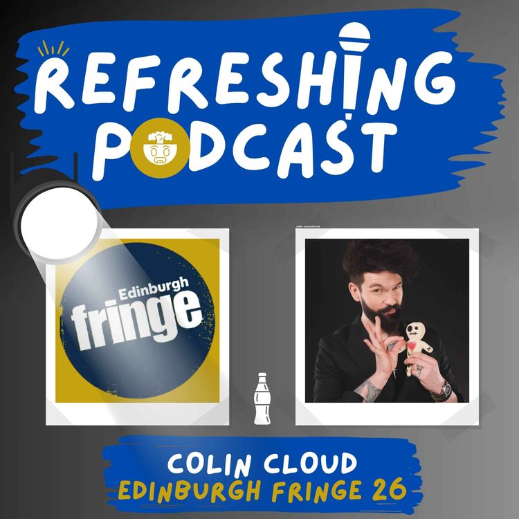cover art for Refreshing Pod - Colin Cloud (Fringe 2026)