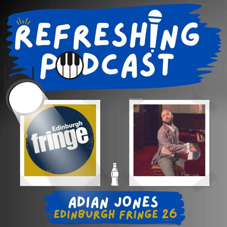 cover art for Refreshing Pod - Adian Jones (Fringe 2026)