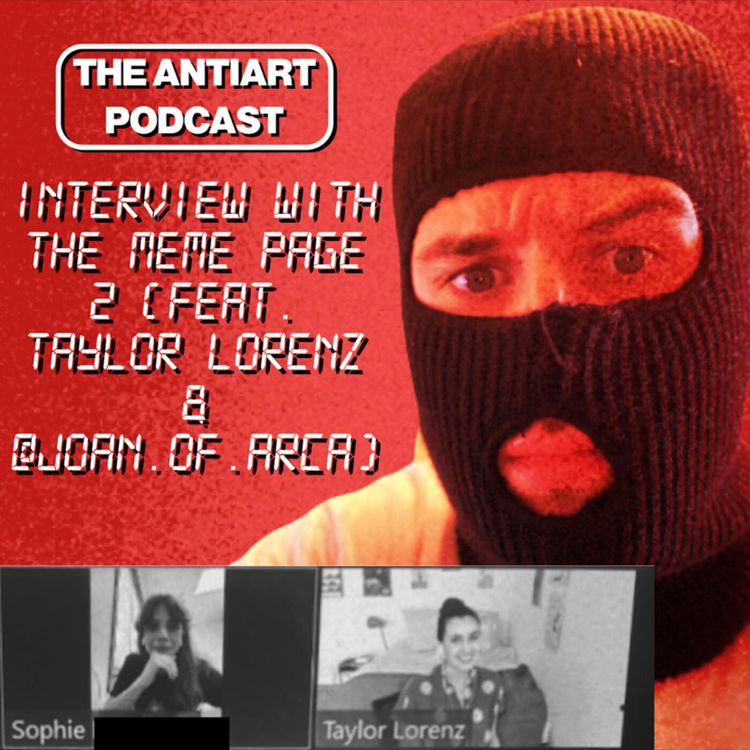 cover art for Interview With The Meme Page 2 (feat. Taylor Lorenz & @joan.of.arca)