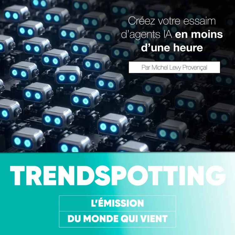 cover art for S5E8 - Créez votre essaim d'agents en moins d'une heure