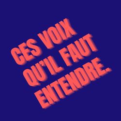 cover art for Ces voix qu'il faut entendre