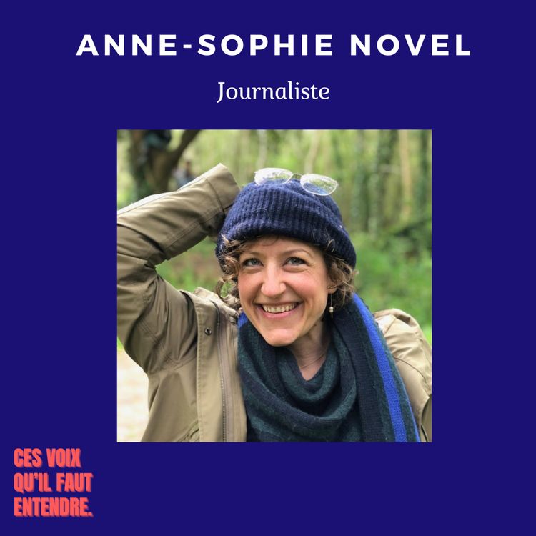 cover art for ANNE-SOPHIE NOVEL - Hisser le journalisme à la hauteur de l’urgence écologique