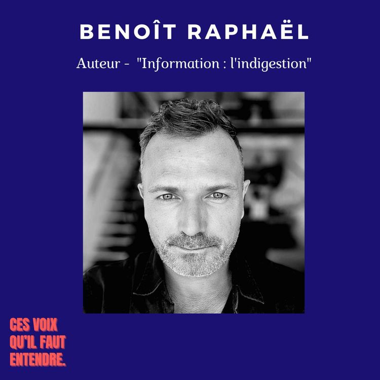 cover art for Comment naviguer dans le chaos de l'info ? Avec Benoît Raphaël 