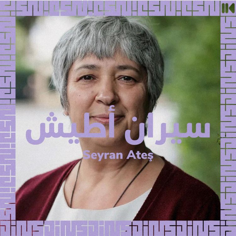 cover art for EP 8 : Gender equality & LGBTQ+ rights in Islam - with Seyran ATEŞ - 🇬🇧