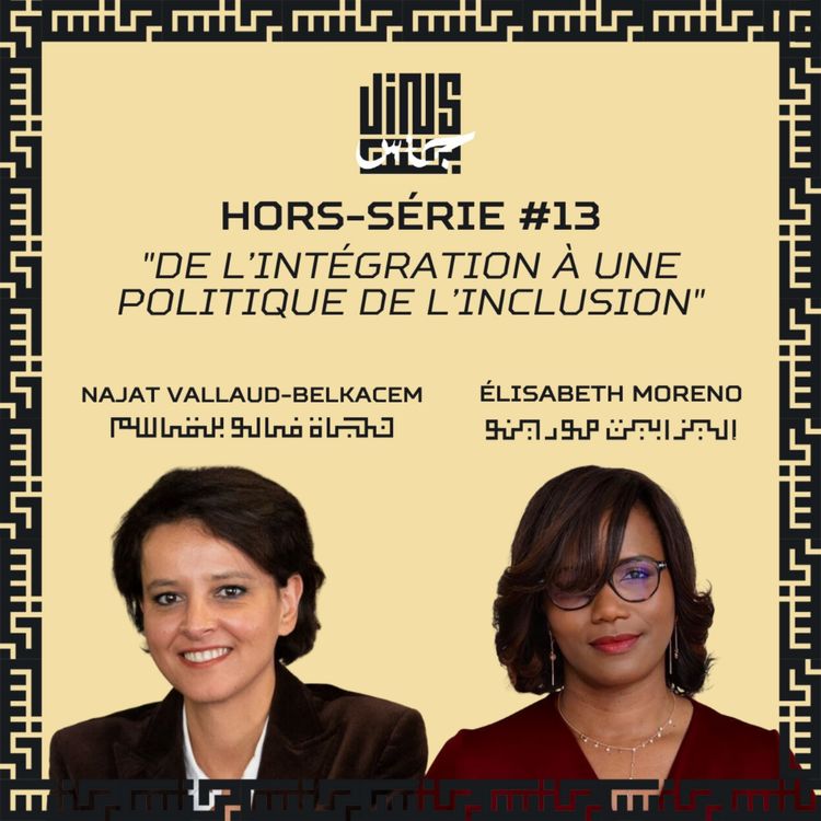 cover art for De l'intégration à une politique de l'inclusion - avec Najat VALLAUD-BELKACEM & Élisabeth MORENO