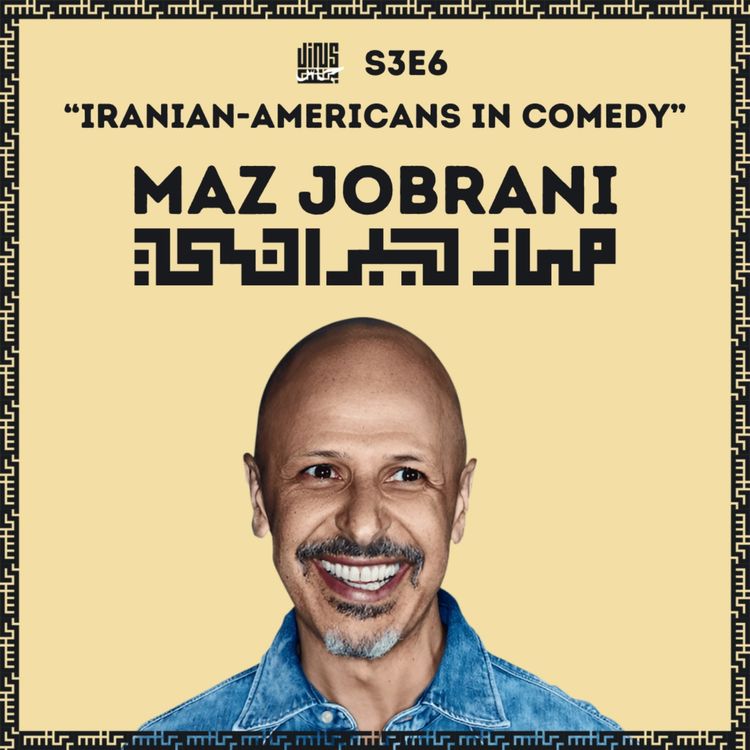 cover art for Iranian-Americans in comedy - with Maz JOBRANI