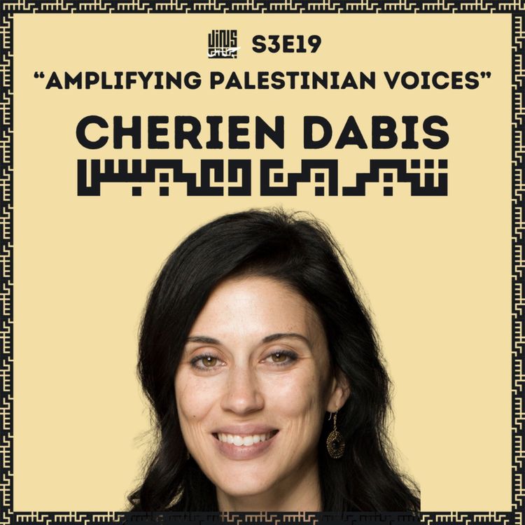 cover art for Amplifying Palestinian voices - with Cherien DABIS
