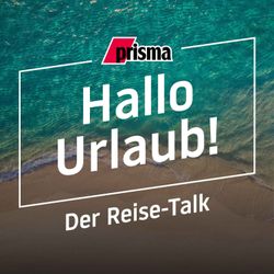 cover art for Hallo Urlaub! Der Reise-Podcast von prisma