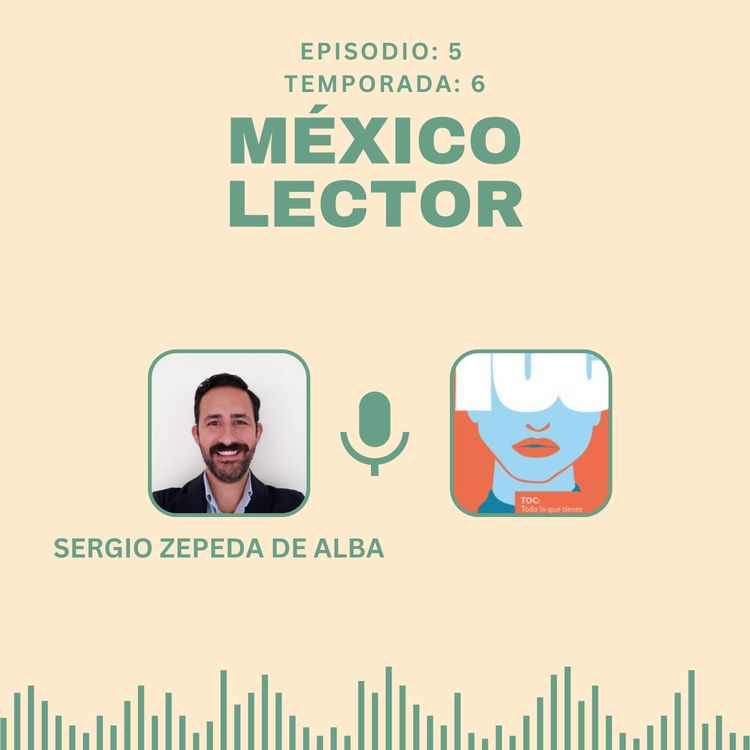 cover art for S06 E5: Libros que nos ayudan a descubrir nuestra salud mental con Sergio Zepeda 