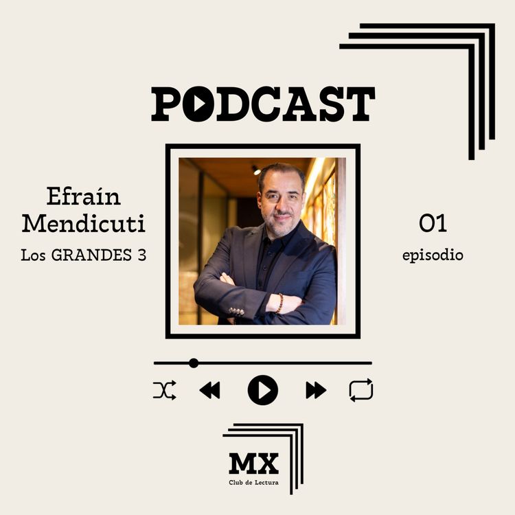 cover art for S08 E01: Los GRANDES 3 con Efraín Mendicuti