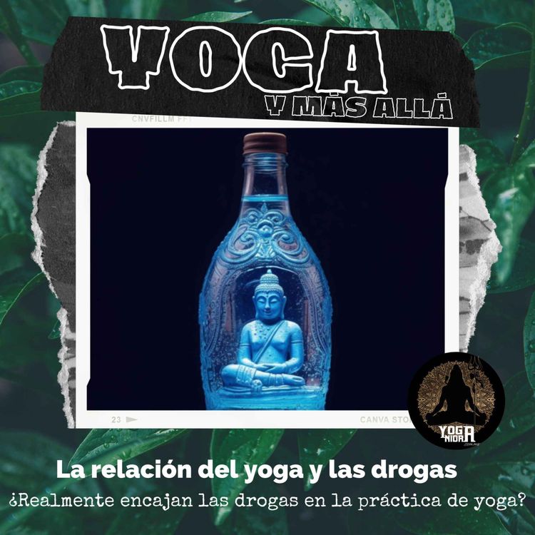 cover art for T2E7: La relación del yoga y las drogas