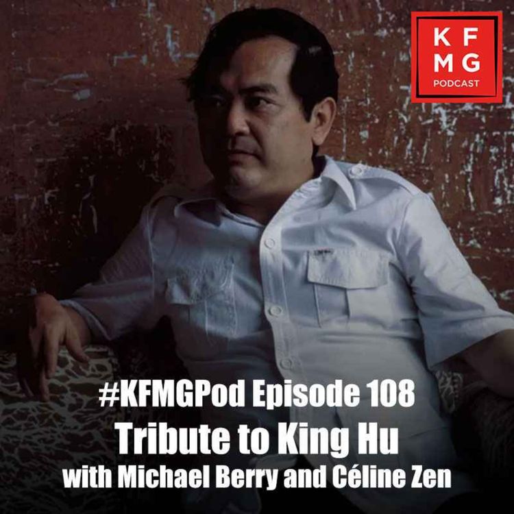 cover art for Episode 108 - Tribute to King Hu