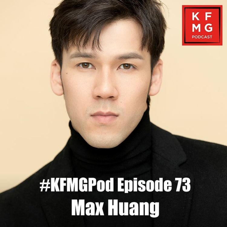 cover art for Episode 73 - Max Huang