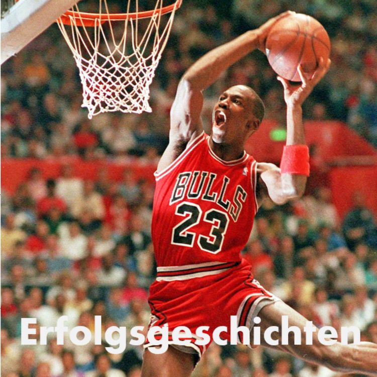 cover art for Welche Charaktereigenschaften machten Michael Jordan so erfolgreich?