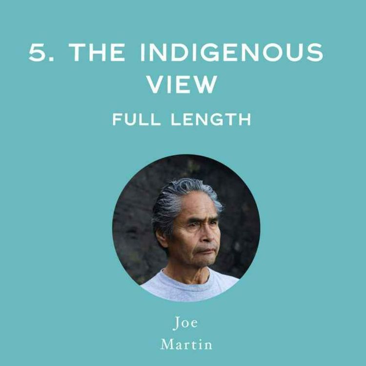 cover art for [Full Interview] The Indigenous View - with Joe Martin (Tutakwisnapšiƛ)