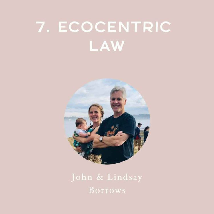 cover art for [Full Interview] Ecocentric Law — with Dr John Borrows & Lindsay Borrows