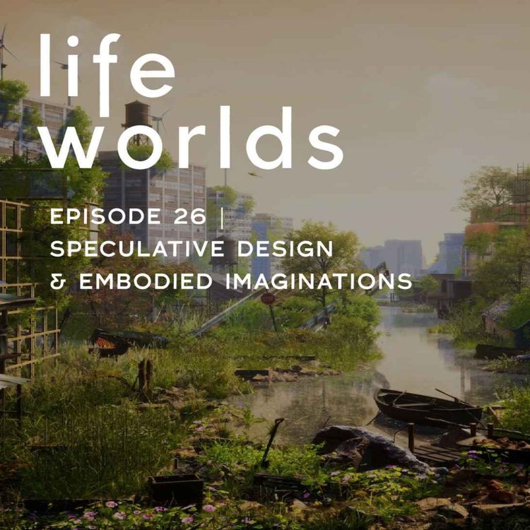 cover art for 26. Speculative Designs & Embodied Imaginations - with Superflux
