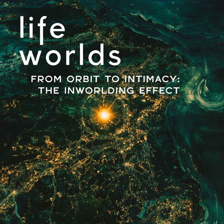 cover art for From Orbit to Intimacy | Beyond the Overview Effect