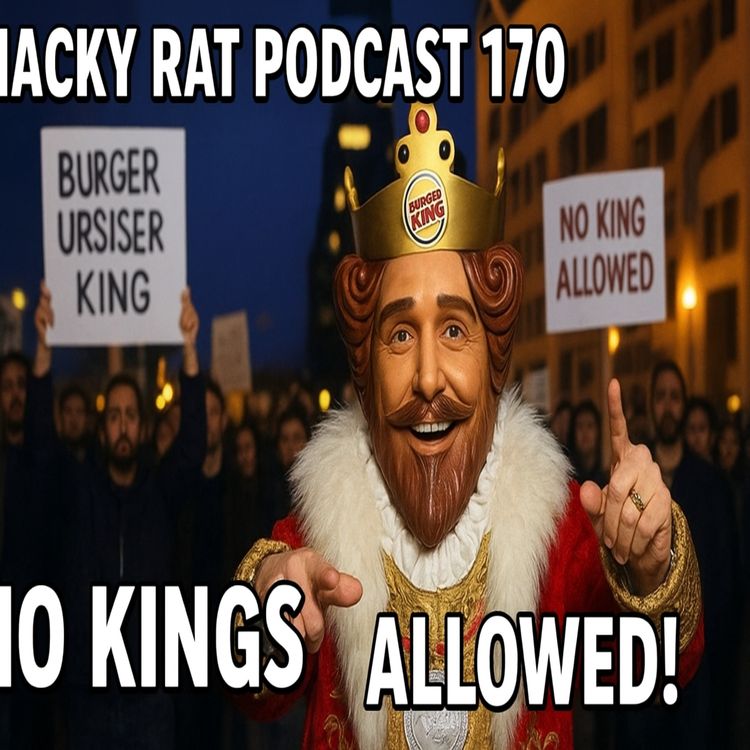 cover art for MACKY RAT 170 - NO KINGS ALLOWED