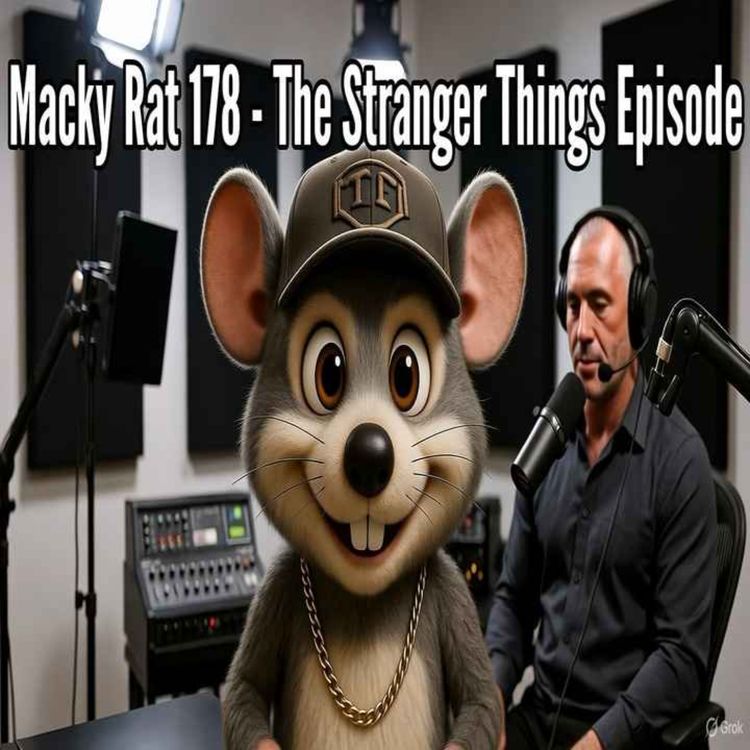 cover art for MACKY RAT 178 - THE STRANGER THINGS EPISODE