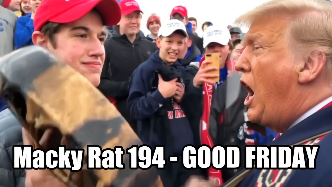 cover art for MACKY RAT 194 - GOOD FRIDAY