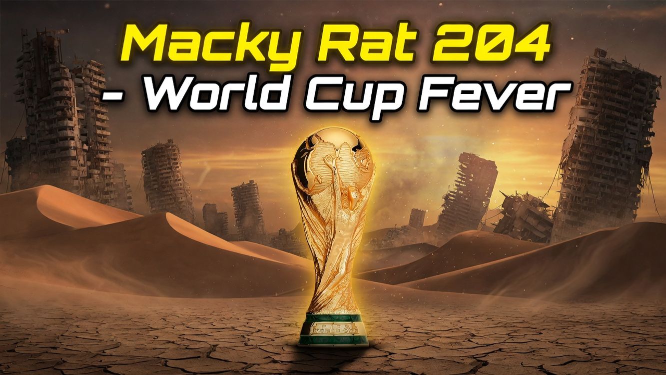 cover art for MACKY RAT 204 - WOLRD CUP FEVER