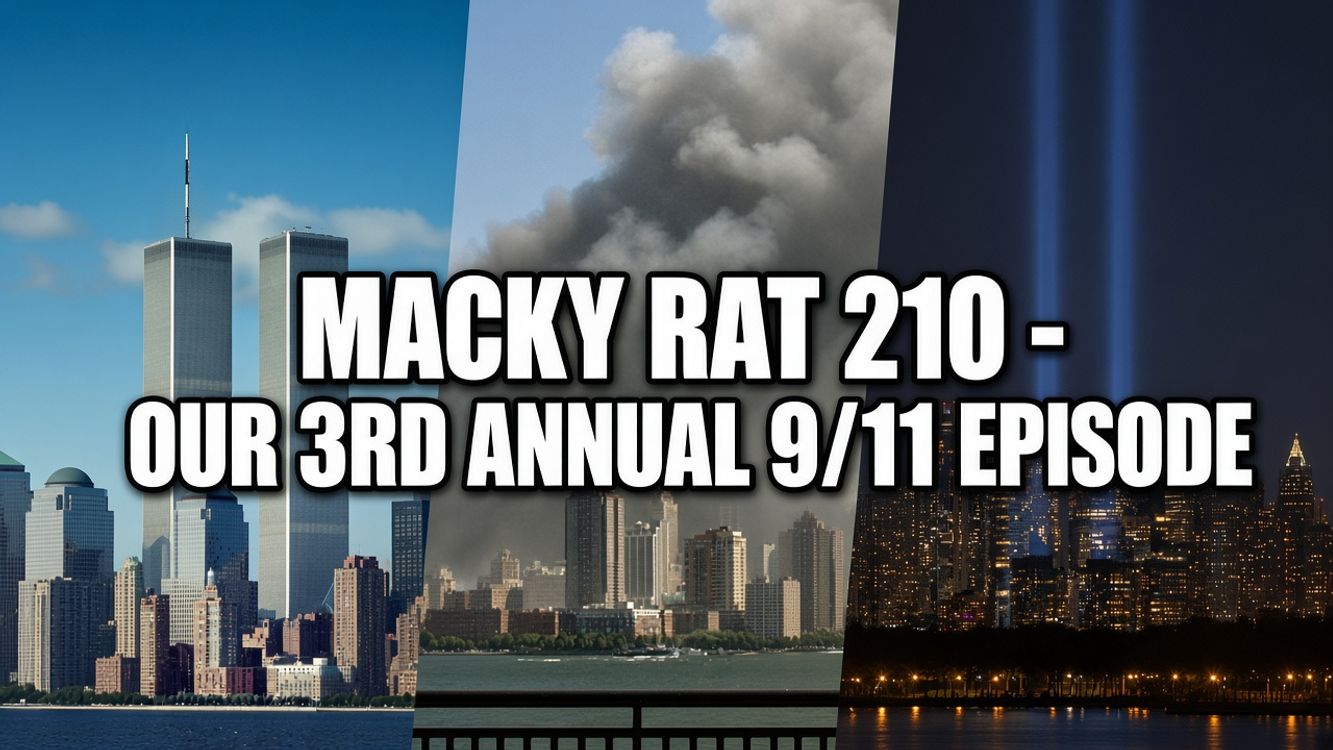 cover art for MACKY RAT 210 - OUR 3RD ANNUAL 911 SHOW