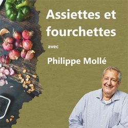 cover art for Assiettes et fourchettes avec Philippe Mollé 