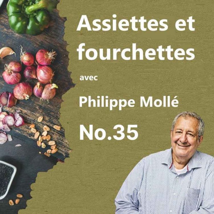 cover art for Assiettes et fourchettes no.35 avec Philippe Mollé