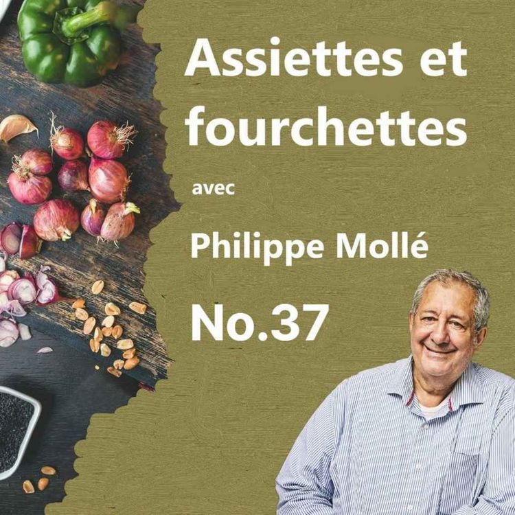 cover art for Assiettes et fourchettes no.37 avec Philippe Mollé
