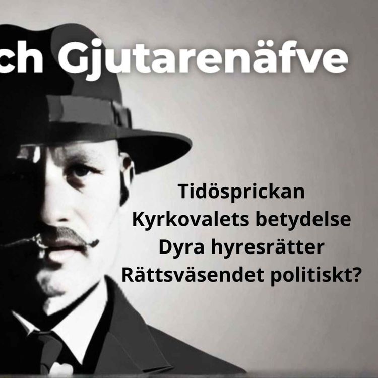 cover art for 393. Wallmark och Gjutarenäfve. Tidösprickan, Kyrkovalet och Rättsväsendet politiskt?