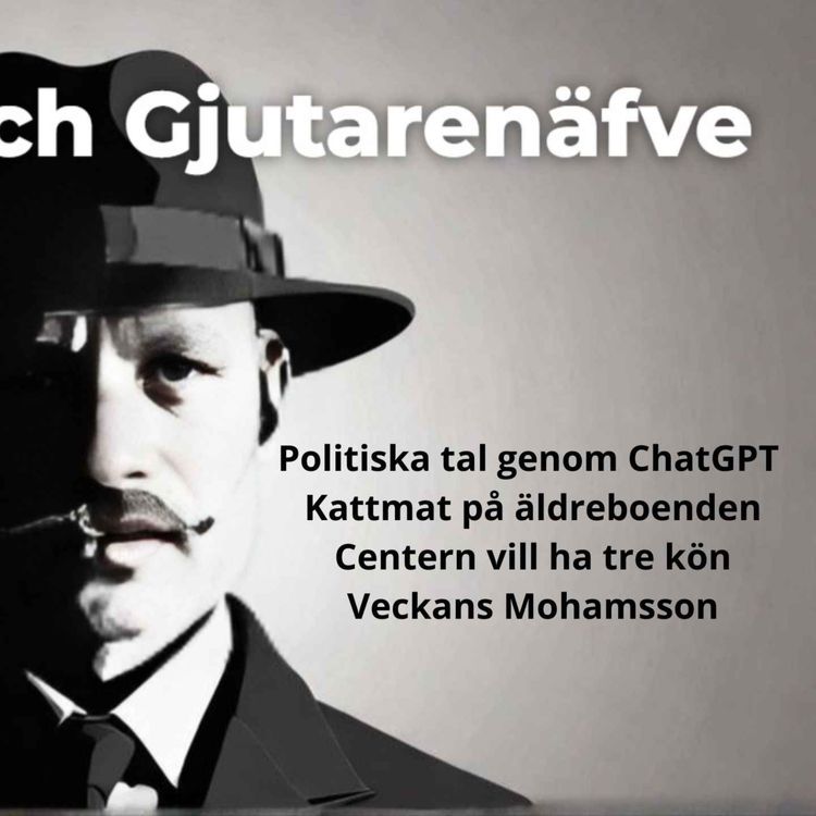 cover art for 397.  Wallmark och Gjutarenäfve. Kattmat på äldreboenden samt Politikers tal via ChatGPT