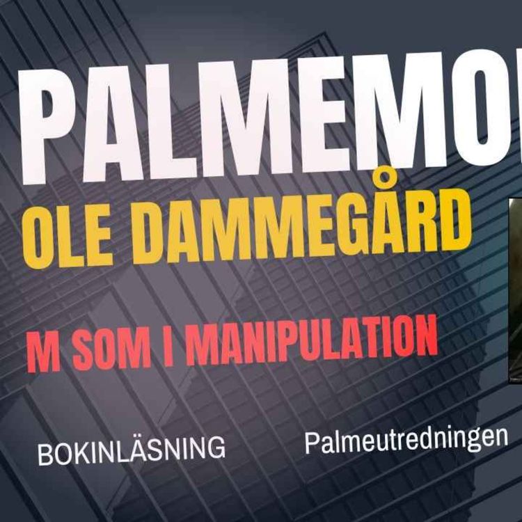 cover art for 432. Palmemordet. M som i Mord och Manipulation. Ur Statskupp i Slowmotion.