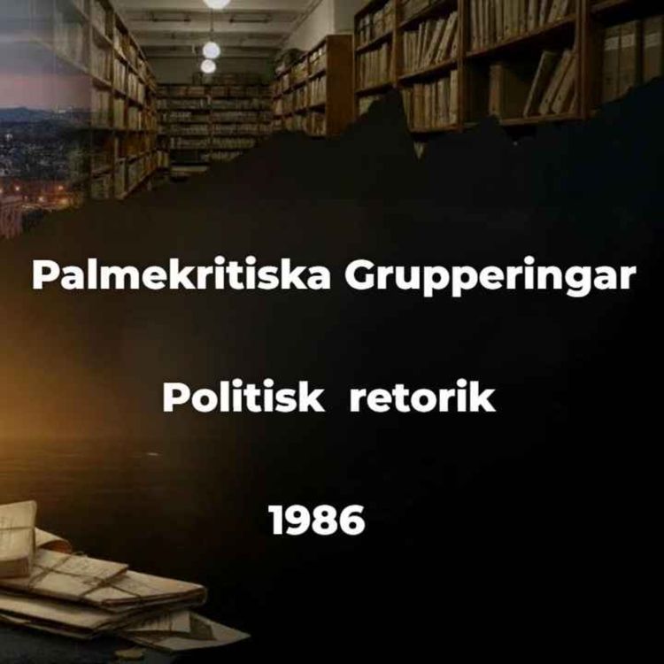 cover art for 448. Palmekritiska grupperingar och politisk retorik. 