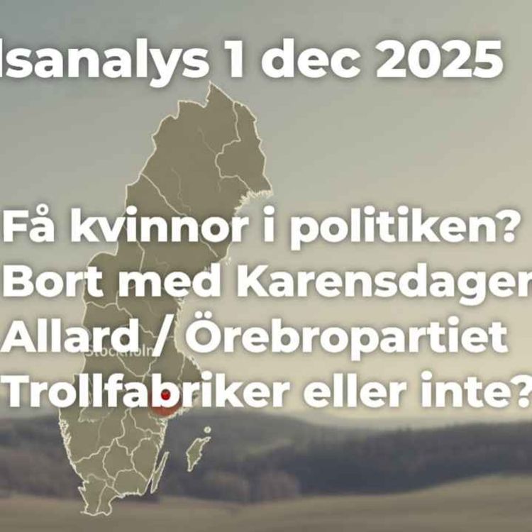 cover art for 460. Örebropartiet, Trollfabriker, Politiska Kvinnor och Karensdagens vara eller inte vara.