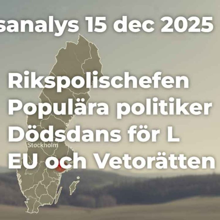 cover art for 468 Rikspolischefens Statistikkunskaper och EU tar bort ländernas Vetorätter?