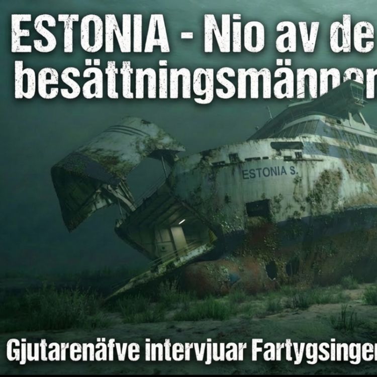 cover art for 497 ESTONIA - Nio överlevande besättningsmän - Försvann?