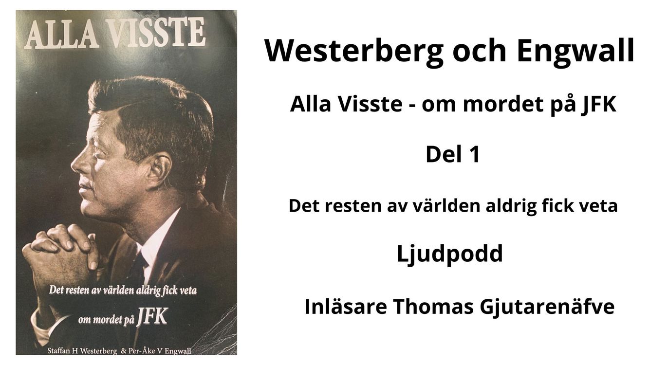 cover art for 575 - Alla visste Del 1 | Vad forskare hittat om JFK Det var inte Lee Harvey Osvald som...