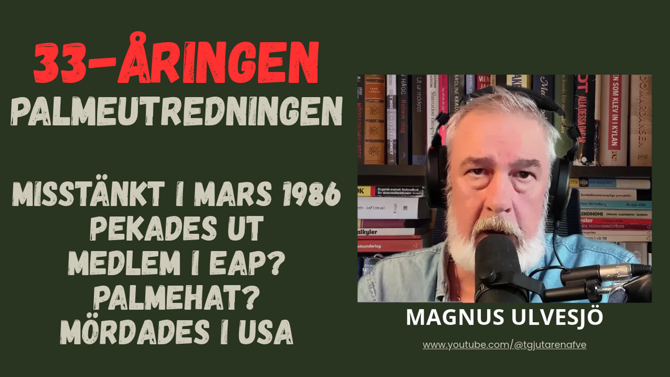 cover art for 696 Palmeutredningen. Varför släpptes 33-åringen? Magnus Ulvesjö reder ut. Kort film om 12 minuter!