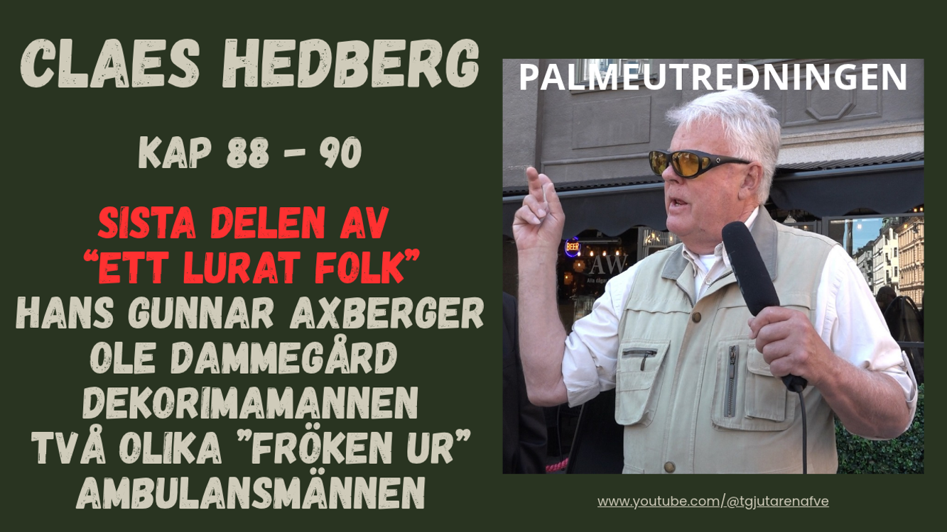 cover art for 701 Efterspelet: Varför Claes Hedbergs bok blev ett hot för Palmeutredningen!  SISTA AVSNITTEN!!!!