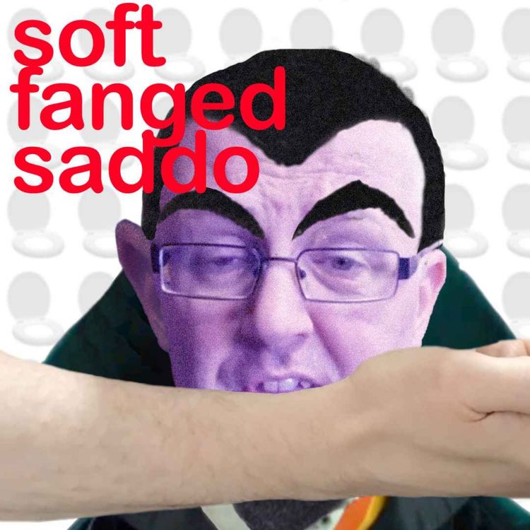 cover art for Episode 102: “Soft Fanged Saddo” 